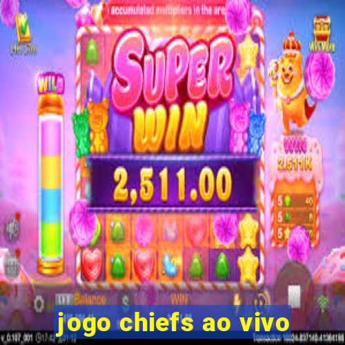 jogo chiefs ao vivo